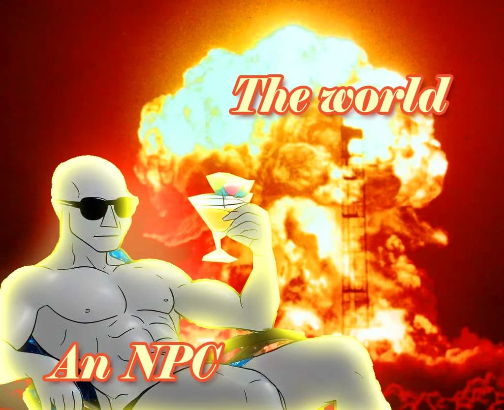 NPC The World Meme